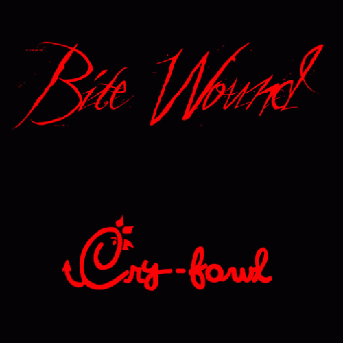 Bite Wound : Cry Fowl